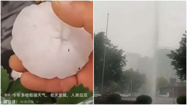 猛暑の中国に「巨大な雹」と「謎の水柱」　市民は騒然【動画あり】